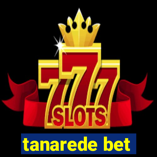 tanarede bet